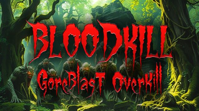 BLOODKILL Goreblast Overkill-DOGE