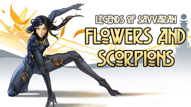 Legends of Savvarah Flowers and Scorpions-TENOKE