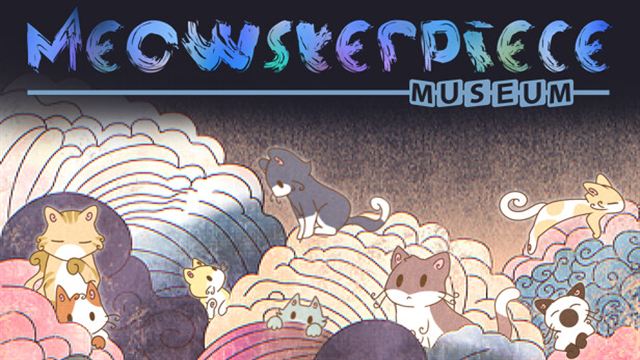 Meowsterpiece Museum-TENOKE