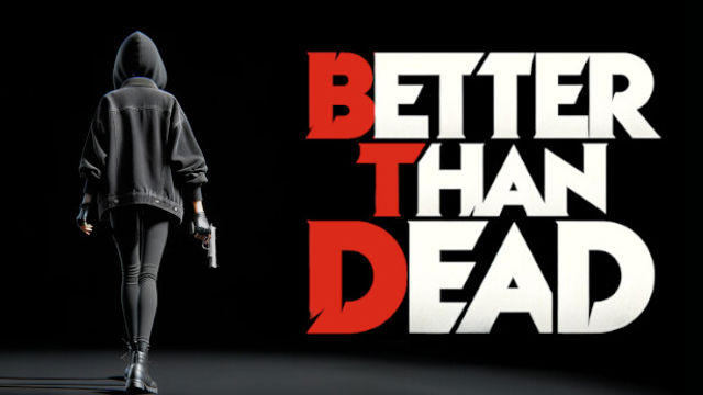 Better Than Dead Early Access