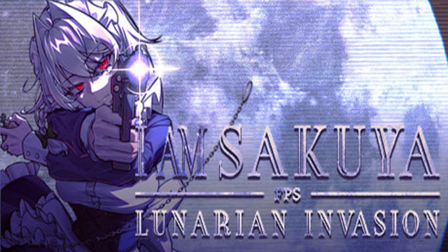 I Am Sakuya FPS Lunarian Invasion-TENOKE