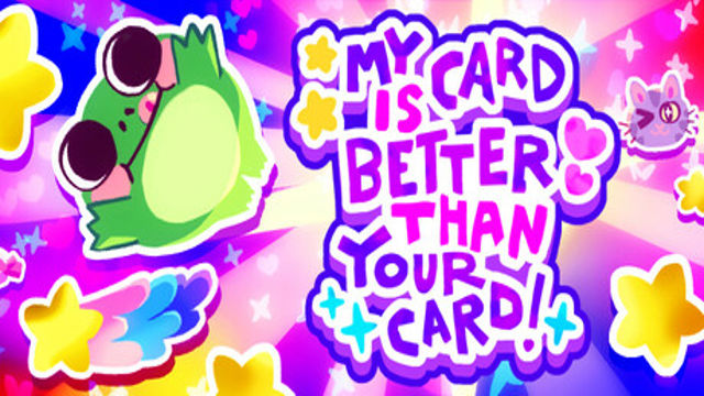 My Card is Better Than Your Card Early Access