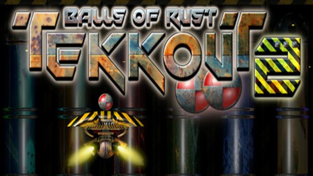 Tekkout2 Balls Of Rust-TENOKE