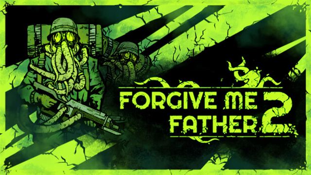 Forgive Me Father 2 v1.1.1.8s-P2P
