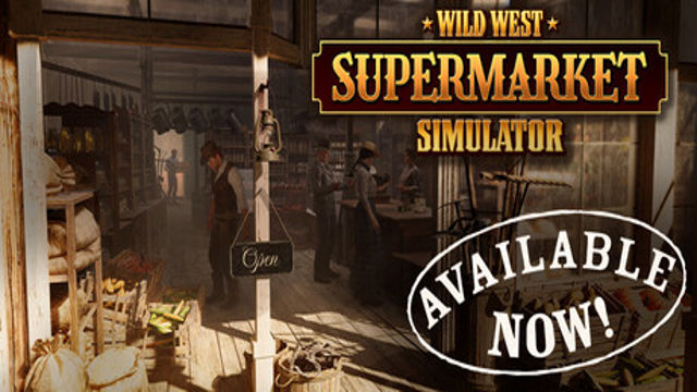 Wild West Supermarket Simulator Early Access