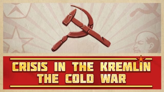 Crisis in the Kremlin The Cold War v1.0.6.9-P2P