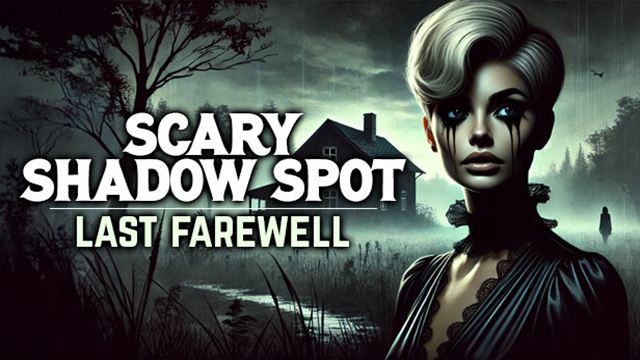 Scary Shadow Spot Last Farewell-TENOKE