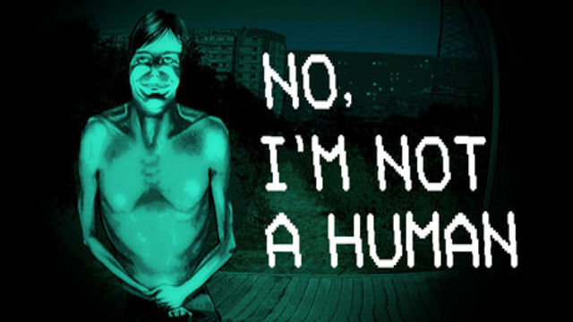 Bộ sưu tập game No, I'm not a Human