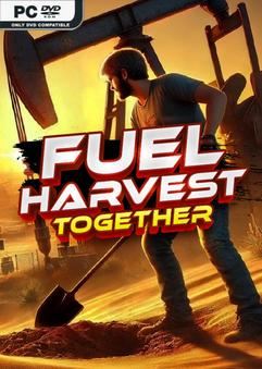 Fuel Harvest Together Early Access
