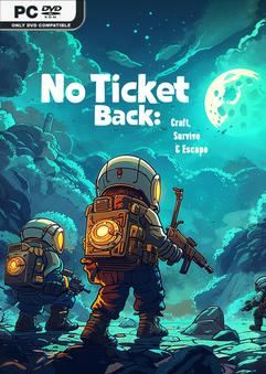 No Ticket Back Craft Survive And Escape-TENOKE