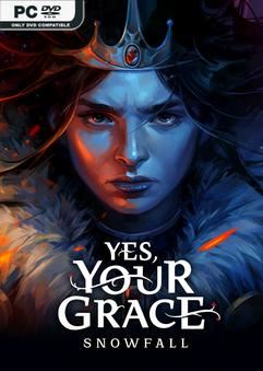 Yes Your Grace Snowfall v1.0.10534-P2P