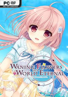 Waning Flowers of a World Eternal-TENOKE