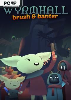 WYRMHALL Brush and Banter-TENOKE