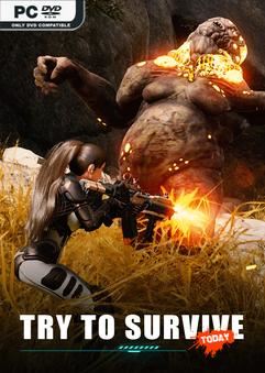 Try to survive Today Early Access