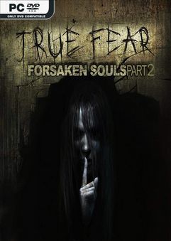 True Fear Forsaken Souls Part 2 v2.0.6.2802-P2P
