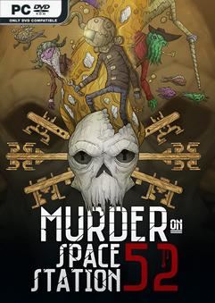 Murder On Space Station 52-FCKDRM