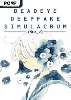 Deadeye Deepfake Simulacrum-TENOKE