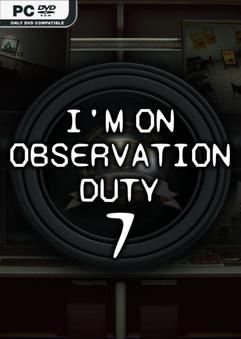 Im on Observation Duty 7-TENOKE