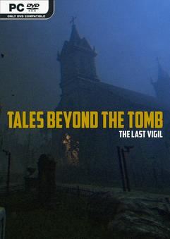 Tales Beyond The Tomb The Last Vigil-TENOKE