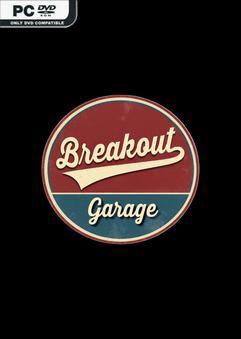 Breakout Garage Early Access