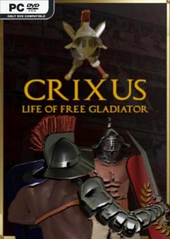 CRIXUS Life of free Gladiator-TENOKE