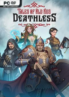 Deathless Tales of Old Rus v1.0.4.30968-P2P
