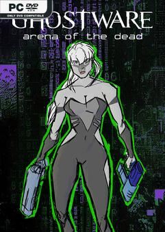 GHOSTWARE Arena of the Dead v1.1.0-P2P