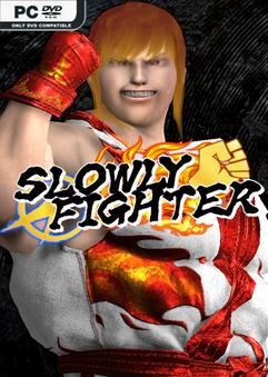 SLOWLY FIGHTER-TENOKE