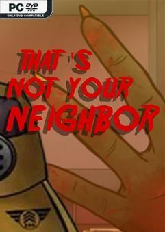 Thats not your Neighbor-TENOKE