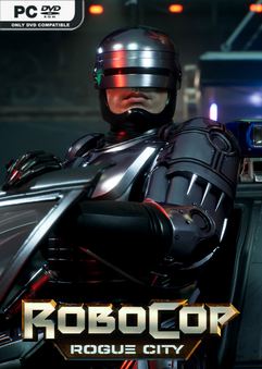 RoboCop Rogue City Alex Murphy Edition v20250717-P2P