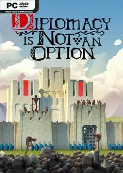 Diplomacy is Not an Option v1.0.46-P2P