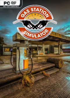 Gas Station Simulator v1.0.2.47088-P2P